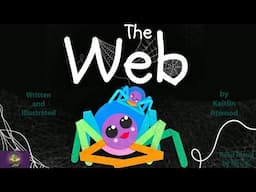 THE WEB by Kaitlin Atwood | A Coming of Age Fable Read Aloud Picture Book | Storytime | Kindergarten