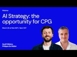 Webinar: AI strategy and the opportunity for CPGs