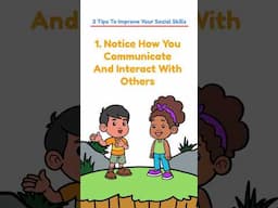 3 Tips To Improve Your Social Skills #socialskills #socialskillsforkids #socialemotionallearning