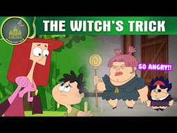 The Witch’s Trick | FAIRY TALES ANIMATION IN ENGLISH | ENGLISH FAIRY TALES