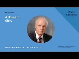 A House of Glory | Truman G. Madsen | 1972