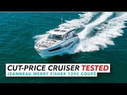 Cut-price cruiser | Jeanneau Merry Fisher 1295 Coupé test| Motor Boat & Yachting