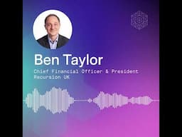 A New Business Model for Bioech: Recursion CFO Ben Taylor at Aescap's AI in Biotech Seminar
