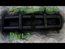 VW King Pin Beam Build Part 2