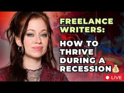 🔴 LIVE: How to THRIVE During a Recession as a FREELANCE WRITER!