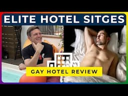 ELITE HOTEL SITGES - Inside Sitges’ Sexiest Gay Hotel