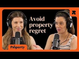 Avoiding property regret