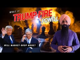 What if President Trump Fire Fed Chair Powell | How Will Market React