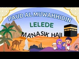 Manasik haji PAUD AL MUWAHHIDIN LELEDE, KEDIRI