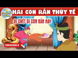 HAI CON RẮN THỦY TỀ  - TRUYỆN CỔ TÍCH | KHOẢNH KHẮC KỲ DIỆU | PHIM HOẠT HÌNH HAY NHẤT