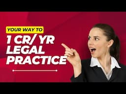 Your way to 1 Crore/year legal practice