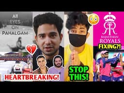 ALL EYES ON PAHALGAM - HEARTBREAKING Updates & Reactions! 💔| RG Bucket List, IPL FIXING Allegations