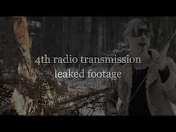 Leaked footage: 4th radio transmission - Is living worse then the dead?