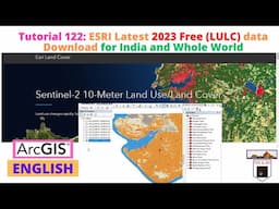 ESRI Latest Year Free Land Use Land Cover 10 meter (LULC) data Download for India and Whole World