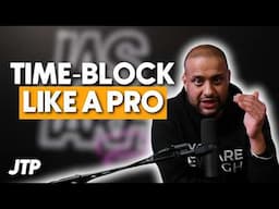 Time-Blocking Mastery: Crush Real Estate Goals in 2025 | EP285