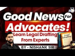 Good News for Young Advocates | StudyIQ's Legal Drafting Course | By Nishank Agrawal