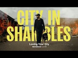 Full Service 4/27/25: Loving Your City - Nehemiah 1:1-11 - Skip Heitzig