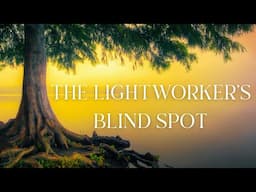 The Lightworkers Blind Spot ✨ Boundaries & Discernment