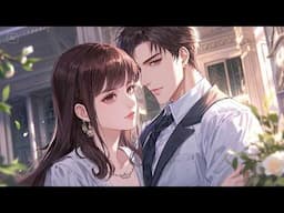 40min Finished｜After 2 Years of Marriage, His First Love Came Back, But I Had Lost My Memory