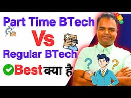 After Diploma Engineering, BTech  Part Time Vs Regular in India, Pros, Cons, Admission Process, Sala