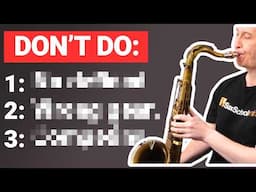The Biggest Mistakes Most Sax Learners Make