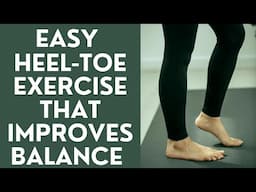 Seniors: Easy Heel-Toe Exercise that improves your balance