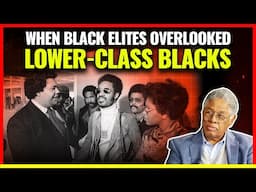 Why black elites disdained and separated from  lower class blacks