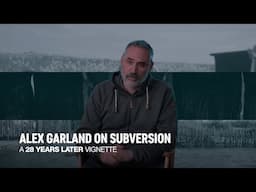 28 Years Later -  Alex Garland On Subversion - Only In Cinemas June 19