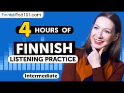 4 Hours of Real Life Finnish Listening Skills | For Intermediate Learners