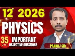 12th 2026 Physics  35 Most VVI Objective Question