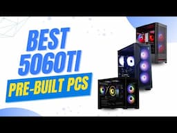 Best 5060Ti Pre Built PCs