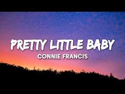 Connie Francis - Pretty Little Baby (Lyrics)