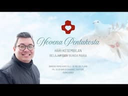 NOVENA PENTAKOSTA - HARI KESEMBILAN: BELAJAR DARI BUNDA MARIA