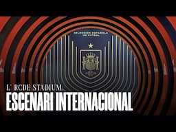 L' RCDE Stadium, escenari internacional de primer nivell