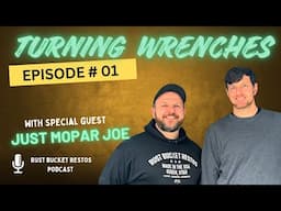 Turning Wrenches - Episode 1 - Just Mopar Joe