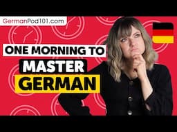 One Morning to Learn German (Perfect for All Beginners)