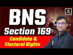 BNS Section 169 | Candidate & Electoral Rights Explained |  Utkarsh Law Classes | Hassib Sir