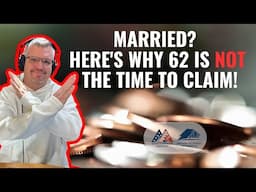 Why I'm Never Taking Social Security at 62...