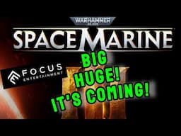 HUGE! Warhammer 40,000: Space Marine 3 Announcement from Focus Entertainment!