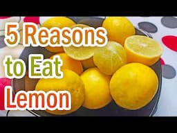 5 Science-Backed Health Benefits of Lemon | Is Lemon Healthy? Is Lemon Good for You? Advantages Uses