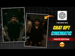 Instagram Trending Chatgpt Photo Editing | Chatgpt Cinematic Photo Editing | Viral Ai Photo Editing