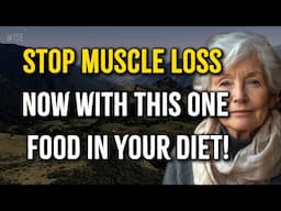 SENIORS, Stop Muscle Loss NOW with THIS One Food in Your Diet! | Senior Healthy