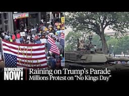 No Kings: Millions Across U.S. Protest Trump's Power Grab, Overshadowing His Military Parade