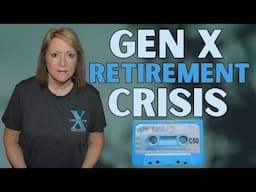 Can Gen X EVER Retire?