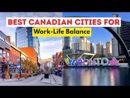 Top 10 Canadian Cities With the Best Work-Life Balance