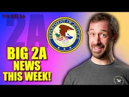 The Gun Rights News You NEED to Know - The BIG 2A!