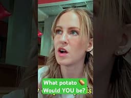 What type of potato would you be if you could be a potato?