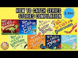 2-Hour Bedtime Stories for Kids 🛌📚 How to Catch a Dinosaur, Leprechaun & Magical Friends!