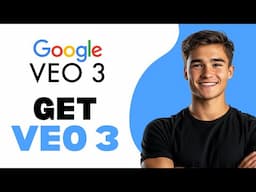 How To Get VEO 3 Google 2025