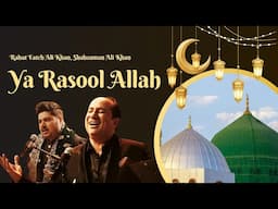 YA RASOOL ALLAH | Rahat Fateh Ali Khan | Shahzaman Ali Khan | Official Video